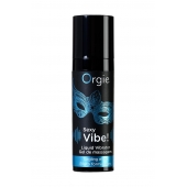 Гель для массажа ORGIE Sexy Vibe Liquid Vibrator с эффектом вибрации - 15 мл. - ORGIE - купить с доставкой в Бердске