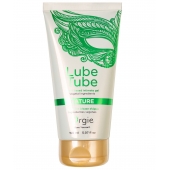 Интимный гель на водной основе Lube Tube Nature - 150 мл. - ORGIE - купить с доставкой в Бердске