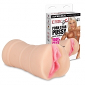 Мастурбатор-вагина PORN STAR PUSSY - Erotic Fantasy - в Бердске купить с доставкой