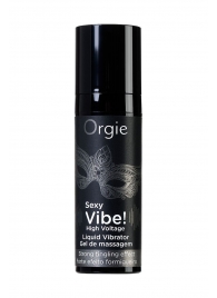 Гель для массажа ORGIE Sexy Vibe High Voltage с эффектом вибрации - 15 мл. - ORGIE - купить с доставкой в Бердске