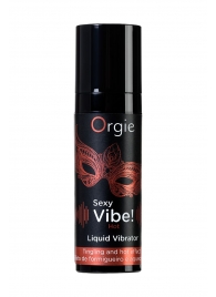 Разогревающий гель для массажа ORGIE Sexy Vibe Hot с эффектом вибрации - 15 мл. - ORGIE - купить с доставкой в Бердске
