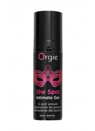 Интимный гель для G-точки ORGIE She Spot с возбуждающим эффектом - 15 мл. - ORGIE - купить с доставкой в Бердске