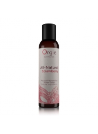 Интимный гель на водной основе All-Natural Strawberry с ароматом клубники - 150 мл. - ORGIE - купить с доставкой в Бердске