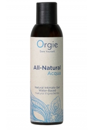 Интимный гель на водной основе Orgie All-Natural Acqua - 150 мл. - ORGIE - купить с доставкой в Бердске