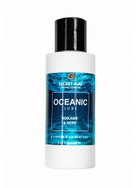 Органический гель Oceanic Lube - 100 мл. - Secret Play - купить с доставкой в Бердске