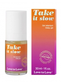 Пролонгирующий гель для мужчин Take It Slow - 30 мл. - Love to Love - купить с доставкой в Бердске