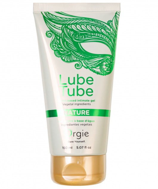 Интимный гель на водной основе Lube Tube Nature - 150 мл. - ORGIE - купить с доставкой в Бердске